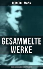 Gesammelte Werke: Romane, Memoiren, Essays und Erzählungen