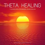 Theta Healing - 7 Soundscapes for Binaural Sound Healing