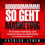 BOOOOOOMMMM! So geht Marketing