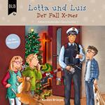 Lotta und Luis und der Fall X-Mes