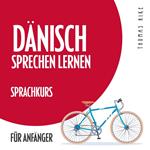 Dänisch sprechen lernen (Sprachkurs für Anfänger)