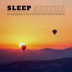 Sleep Sounds: 20 Amazing Non-Looping Soothing Sounds