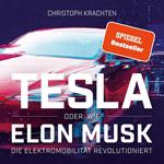 Tesla oder: Wie Elon Musk die Elektromobilität revolutioniert