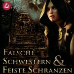 Falsche Schwestern & Feiste Schranzen