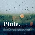 Pluie et bruits de pluie : des bruits apaisants et relaxants issus de la nature pour gérer et réduire son stress