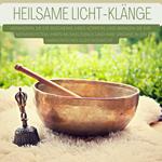 Herz-Hirn-Kohärenz aufbauen: Heilsame Licht-Klänge