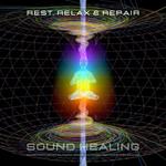 Rest, Relax & Repair - Sound Healing - Autonomic Nervous System Balance