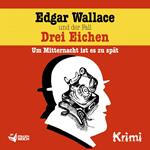 Edgar Wallace und der Fall Drei Eichen