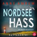 Nordsee Hass - Die Küsten-Kommissare: Küstenkrimi (Die Nordsee-Kommissare, Band 2)