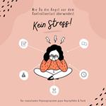 Kein Stress! Wie Du die Angst vor dem Kontrollverlust überwindest