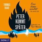 Peter kommt später [Frau Huber ermittelt, Band 3]