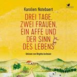 Drei Tage, zwei Frauen, ein Affe und der Sinn des Lebens