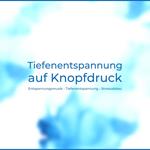 Tiefenentspannung auf Knopfdruck