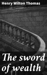 The sword of wealth