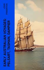 Early Australian Voyages: Pelsart, Tasman, Dampier