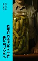 A Pickle for the Knowing Ones