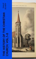 The History of the Christian Church: Vol.1-8