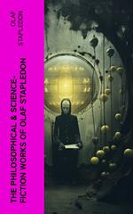 The Philosophical & Science-Fiction Works of Olaf Stapledon