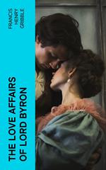 The Love Affairs of Lord Byron