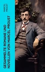 Gesammelte Romane und Novellen von Marcel Proust