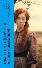 Anne Shirley (Complete 14 Book Collection)