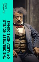 The Greatest Novels of Alexandre Dumas