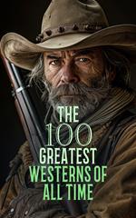 The 100 Greatest Westerns of All Time