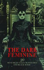 The Dark Feminine: 20 Must-Read Tales of Witches and Black Magic