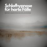 Schlafhynose für harte Fälle