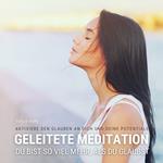 Du bist so viel mehr, als du glaubst - Geleitete Meditation für mehr Selbstvertrauen, Selbstliebe & Selbstwert