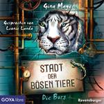 Stadt der bösen Tiere. Die Burg [Band 1 (Ungekürzt)]