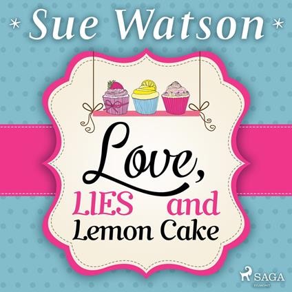 Love, Lies and Lemon Cake