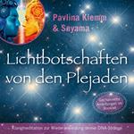 Klangmeditation zur Wiederanbindung der DNA-Stränge: Lichtbotschaften von den Plejaden (Übungs-Set 11)