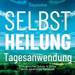 SELBSTHEILUNG TAGESANWENDUNG [Solfeggio 528 Hertz]: Heilmusik und ihre Anwendung