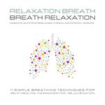 Relaxation Breath - Breath Relaxation