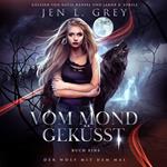 Vom Mond geküsst - Wolf mit dem Mal 1 - Fantasy Hörbuch