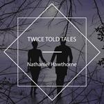 Twice Told Tales