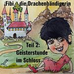 Fibi die Drachenbändigerin