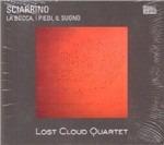 La bocca, i piedi e il suono - CD Audio + DVD di Salvatore Sciarrino,Lost Cloud Quartet