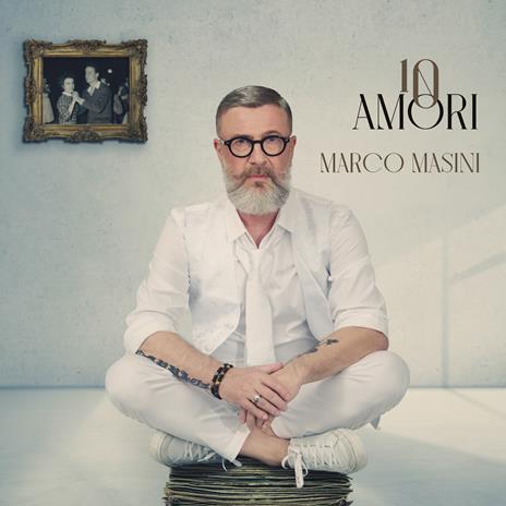 10 Amori - CD Audio di Marco Masini