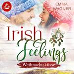 Irish Feelings 6 - Weihnachtsküsse