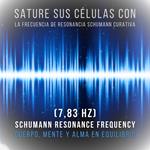 Sature sus células con la frecuencia de resonancia Schumann curativa (7,83 Hz)