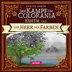 Der Kampf um Colorania: Emith und der Herr der Farben