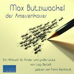 Max Butziwackel, der Ameisenkaiser