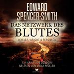 Das Netzwerk des Blutes: Ein Krimi aus London