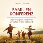 Familienkonferenz: Die Lösung von Konflikten zwischen Eltern und Kind