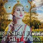 Russian Folk Fairy Tales