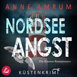 Nordsee Angst - Die Küsten-Kommissare: Küstenkrimi (Die Nordsee-Kommissare 10)