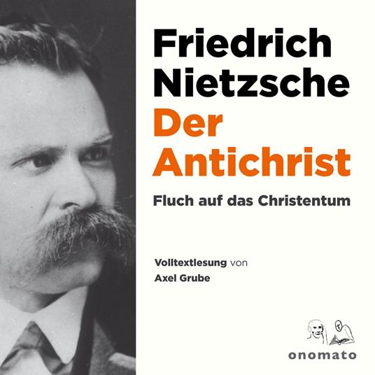 Der Antichrist. Fluch auf das Christenthum.