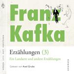 Franz Kafka - Erzählungen (#3) - Ein Landarzt und andere Erzählungen